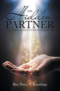 The Hidden Partner: True Stories of God at Work in Everyday Life - Paperback