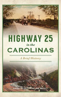 Highway 25 in the Carolinas: A Brief History - Hardcover