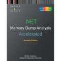 Accelerated .NET Memory Dump Analysis: Training Course Transcript with WinDbg and LLDB Practice Exercises, Seventh Edition - Paperback