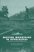 Moving Mountains in Appalachia: The Dr. Paul and Patricia Maddox Story - Paperback