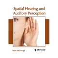 Spatial Hearing and Auditory Perception - Hardcover