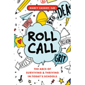 Roll Call: The ABCs of Surviving & Thriving in Today's Schools - Paperback