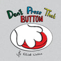Don't Press That Button - Paperback