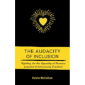 The Audacity of Inclusion: Fighting for the Equality of Persons Labelled Intellectually Disabled - Paperback