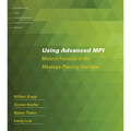 Using Advanced MPI: Modern Features of the Message-Passing Interface - Paperback