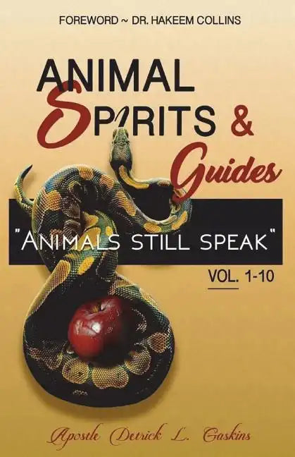 Animal Spirits & Guides Vol. 1-10: "Animals Still Speak" - Paperback
