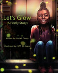 Let's Glow (A Firefly Story) - Paperback