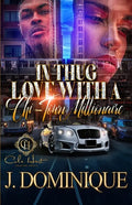 In Thug Love With A Chi-Town Millionaire: An Urban Romance - Paperback