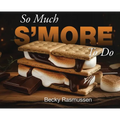 So Much S'more To Do - Hardcover