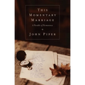This Momentary Marriage: A Parable of Permanence - Paperback