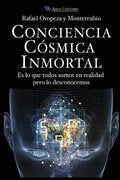 Conciencia Cosmica Universal: Es lo que todos somos en realidad pero lo desconocemos - Paperback