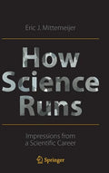 How Science Runs: Impressions from a Scientific Career - Hardcover