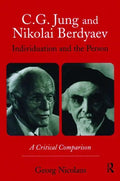C.G. Jung and Nikolai Berdyaev: Individuation and the Person: A Critical Comparison - Paperback