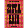 Amos Paul Kennedy, Jr.: Sista Said: Words of Wisdom from Women of Color in Social Justice & the Arts - Hardcover
