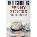 Understanding Penny Stock for Beginners: You can Win Big with Penny Stocks - Paperback