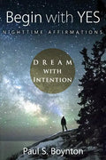Begin with Yes - Nighttime Affirmations - Paperback