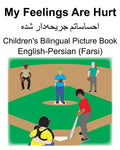 English-Persian (Farsi) My Feelings Are Hurt Children's Bilingual Picture Book - Paperback
