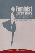 Feminist Literary Theory: An Introductory Handbook - Paperback