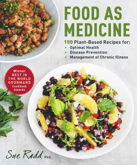 Food as Medicine: 150 Plant-Based Recipes for Optimal Health, Disease Prevention, and Management of Chronic Illness - Hardcover