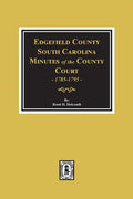Edgefield County, South Carolina, Minutes of the County Court, 1785-1795. - Paperback