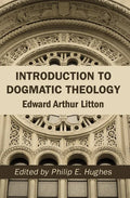 Introduction to Dogmatic Theology - Paperback