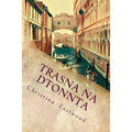Trasna Na Dtonnta: A Tale of Three Cities - Paperback