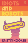 Idiots and Robots - Paperback