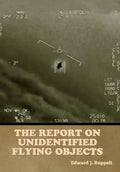 The Report on Unidentified Flying Objects - Hardcover