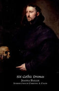 Six Gothic Dramas (de Monfort, Orra, the Dream, the Family Legend, the Phantom, Witchcraft) - Paperback
