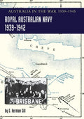 ROYAL AUSTRALIAN NAVY 1939-1942 Volume 1: Australia in the War of 1939-1945 - Paperback