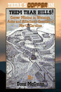 There's Copper in Them Thar Hills!: Copper Mining in Watauga, Ashe and Alleghany Counties of North Carolina - Paperback