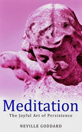 Meditation: The Joyful Art of Persistence - Paperback