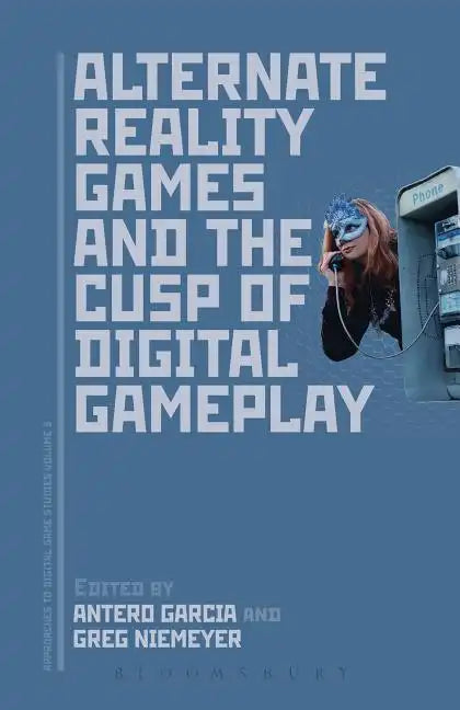 Alternate Reality Games and the Cusp of Digital Gameplay - Paperback