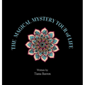 The Magical Mystery Tour of Life - Hardcover