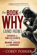 The Book of Why (and How): Discover the Timeless Secrets to Meaning, Success and Abundance - Paperback