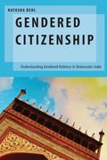 Gendered Citizenship: Understanding Gendered Violence in Democratic India - Paperback