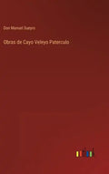 Obras de Cayo Veleyo Paterculo - Hardcover