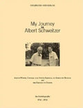 My Journey to Albert Schweitzer: Across North, Central and South America, to Africa by Bicycle and the Return to Europe - Paperback