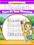 Elizabeth Letter Tracing for Kids Trace my Name Workbook: Tracing Books for Kids ages 3 - 5 Pre-K & Kindergarten Practice Workbook - Paperback