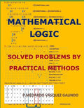 Mathematical Logic: Solved Problems by Practical Methods - Paperback