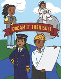 Dream It Then Be It: African American Coloring Book For Kids Be What You Want To Be - Nothing Is Impossible A Positive Activity Book For Children's - Paperback