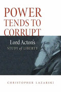 Power Tends To Corrupt - Hardcover