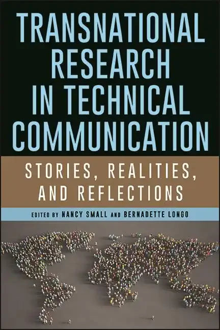 Transnational Research in Technical Communication: Stories, Realities, and Reflections - Paperback