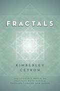Fractals: The Invisible World of Fractals Made Visible Through Theater and Dance - Paperback