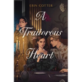 A Traitorous Heart - Hardcover