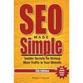 SEO Made Simple (6th Edition): Insider Secrets for Driving More Traffic to Your Website - Paperback
