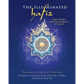 The Illuminated Hafiz: Love Poems for the Journey to Light - Hardcover