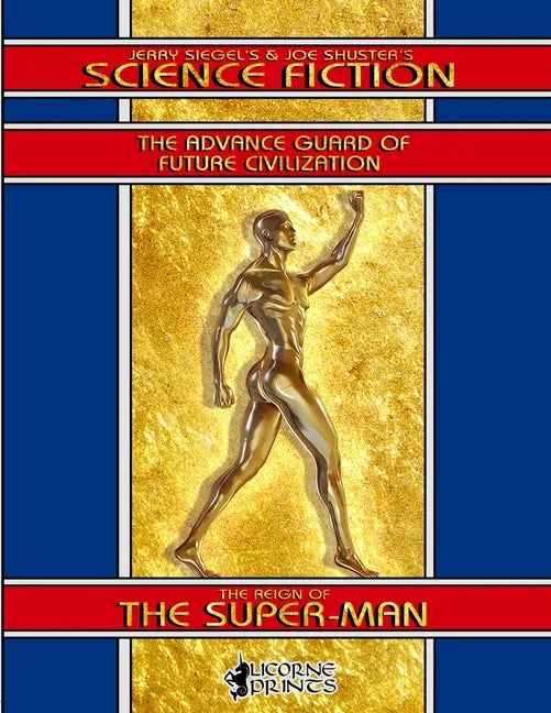 Jerry Siegel's & Joe Shuster's Science Fiction: The Reign of the Super-Man - Paperback