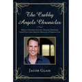 The Crabby Angels Chronicles: Radical Guidance on Love, Healing, Happiness, Inner Peace and Creating Miracles in Everyday Life - Hardcover