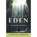 Journey to Eden: From the Pit to the Palace - Paperback